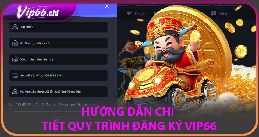 Hướng Dẫn Chi Tiết Quy Trình Đăng Ký VIP66