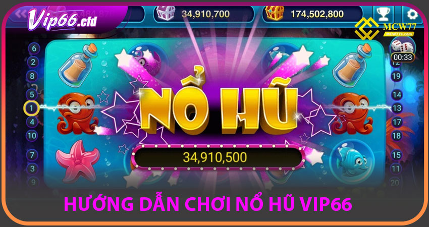 Hướng dẫn chơi nổ hũ VIP66 cho người mới