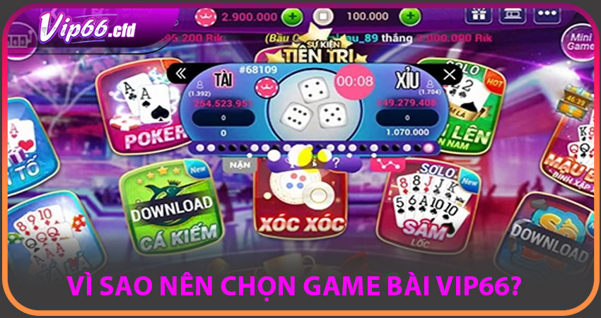 Vì sao nên chọn game bài VIP66?