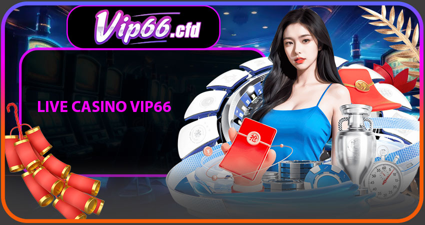 LIVE CASINO VIP66